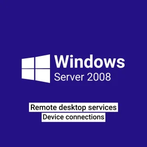 Microsoft Windows server 2008 remote desktop services device connections