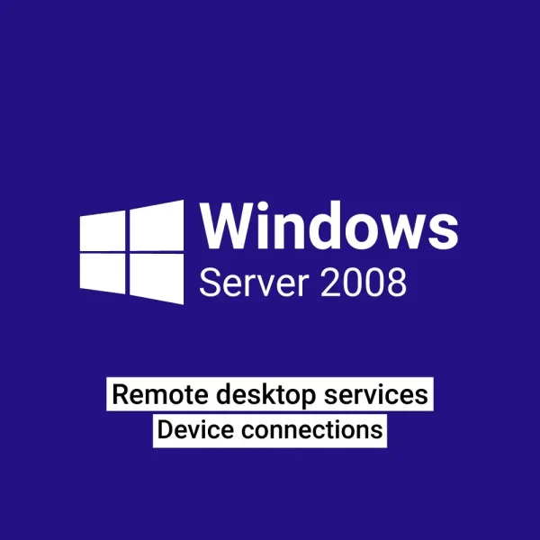 Microsoft Windows server 2008 remote desktop services device connections